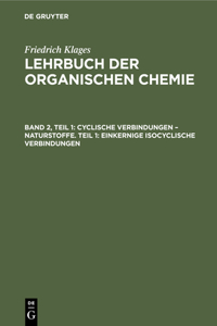 Cyclische Verbindungen - Naturstoffe. Teil 1: Einkernige Isocyclische Verbindungen