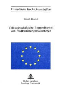 Volkswirtschaftliche Begruendbarkeit von Stadtsanierungsmassnahmen