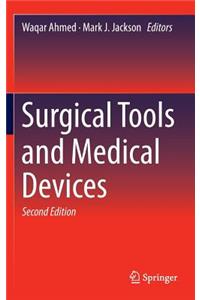 Surgical Tools and Medical Devices