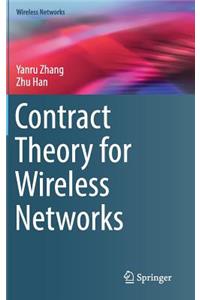 Contract Theory for Wireless Networks