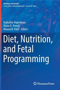 Diet, Nutrition, and Fetal Programming