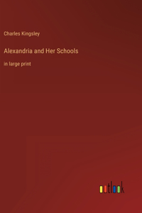 Alexandria and Her Schools