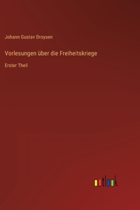 Vorlesungen über die Freiheitskriege