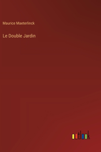 Le Double Jardin