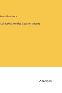 Schatzkästlein des Gevattersmanns