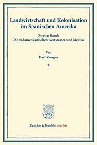 Landwirtschaft Und Kolonisation Im Spanischen Amerika
