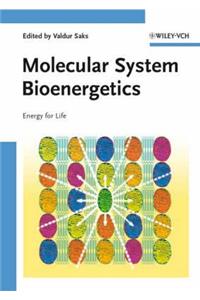Molecular System Bioenergetics - Energy for Life