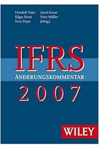 IFRS Änderungskommentar 2007 (IFRS Anderungskommentare)