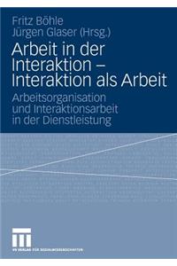 Arbeit in Der Interaktion - Interaktion ALS Arbeit