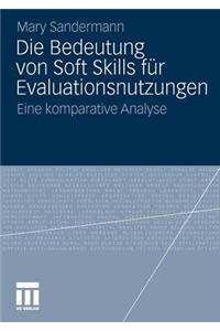 Die Bedeutung von Soft Skills für Evaluationsnutzungen