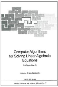 Computer Algorithms for Solving Linear Algebraic Equations: The State of the Art