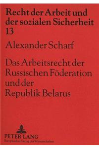 Das Arbeitsrecht Der Russischen Foederation Und Der Republik Belarus