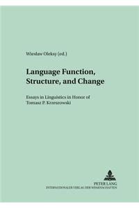 Language Function, Structure, and Change