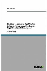 Die ideologischen und politischen Leitvorstellungen der Bündischen Jugend und der Hitler-Jugend