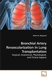 Bronchial Artery Revascularization in Lung Transplantation