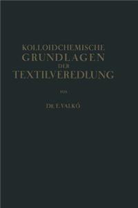 Kolloidchemische Grundlagen Der Textilveredlung