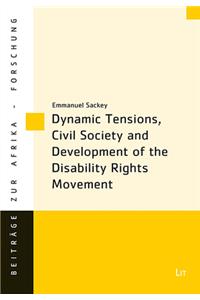 Dynamic Tensions, Civil Society and Development of the Disability Rights Movement