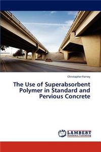 Use of Superabsorbent Polymer in Standard and Pervious Concrete