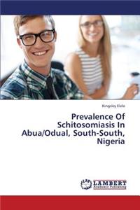 Prevalence of Schitosomiasis in Abua/Odual, South-South, Nigeria