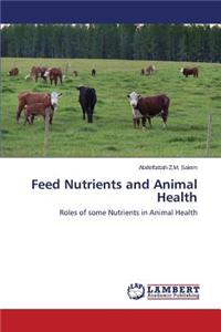 Feed Nutrients and Animal Health