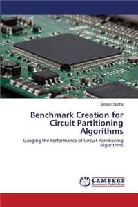 Benchmark Creation for Circuit Partitioning Algorithms