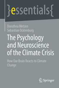 Psychology and Neuroscience of the Climate Crisis