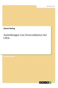 Auswirkungen von Overconfidence bei CEOs