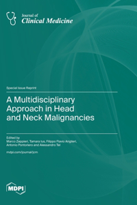 Multidisciplinary Approach in Head and Neck Malignancies