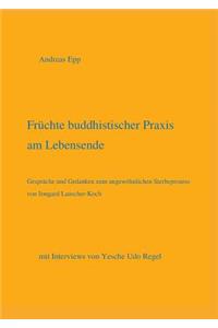 Früchte buddhistischer Praxis am Lebensende