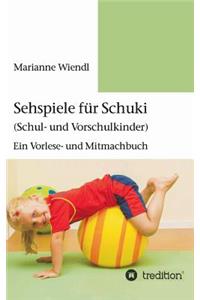 Sehspiele für Schuki (Schul- und Vorschulkinder)