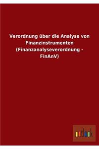 Verordnung über die Analyse von Finanzinstrumenten (Finanzanalyseverordnung - FinAnV)