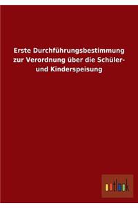 Erste Durchführungsbestimmung zur Verordnung über die Schüler- und Kinderspeisung