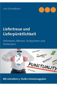 Liefertreue und Lieferpünktlichkeit