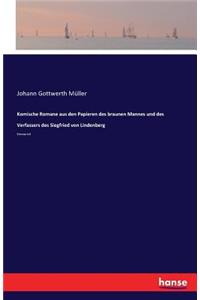 Komische Romane aus den Papieren des braunen Mannes und des Verfassers des Siegfried von Lindenberg