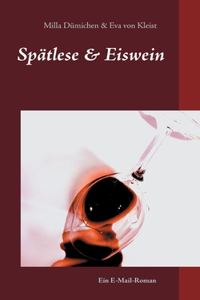 Spätlese & Eiswein