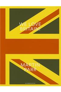Martin Parr: We Love Britain! Photographs