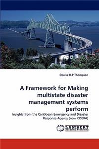 Framework for Making Multistate Disaster Management Systems Perform