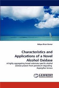 Characteristics and Applications of a Novel Alcohol Oxidase