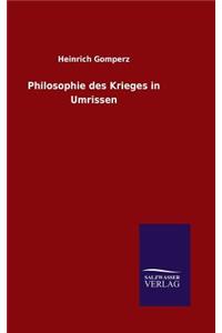 Philosophie des Krieges in Umrissen