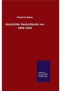 Geschichte Deutschlands von 1806-1830