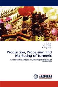 Production, Processing and Marketing of Turmeric