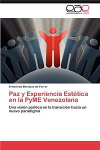 Paz y Experiencia Estética en la PyME Venezolana