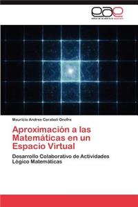 Aproximacion a Las Matematicas En Un Espacio Virtual