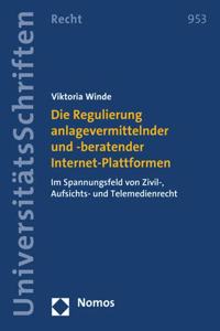 Die Regulierung Anlagevermittelnder Und -Beratender Internet-Plattformen