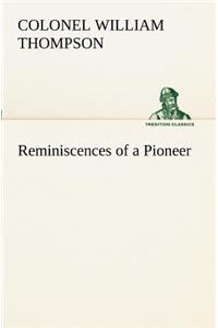 Reminiscences of a Pioneer