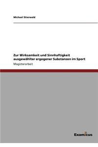 Zur Wirksamkeit und Sinnhaftigkeit ausgewählter ergogener Substanzen im Sport