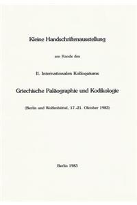 Kleine Handschriftenausstellung Am Rande Des II. Internationalen Kolloquiums Griechische Palaographie Und Kodikologie