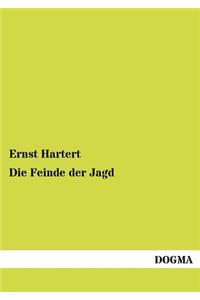 Die Feinde der Jagd
