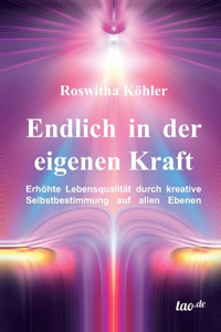Endlich in der eigenen Kraft