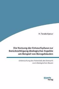 Die Nutzung Der Entwurfsphase Zur Berücksichtigung Ökologischer Aspekte Am Beispiel Von Bürogebäuden